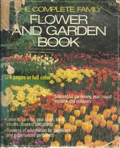 THE COMPLETE FAMILY FLOWER AND GARDEN BOOK