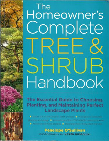THE HOMEOWNERS COMPLETE TREE AND SHRUB HANDBOOK